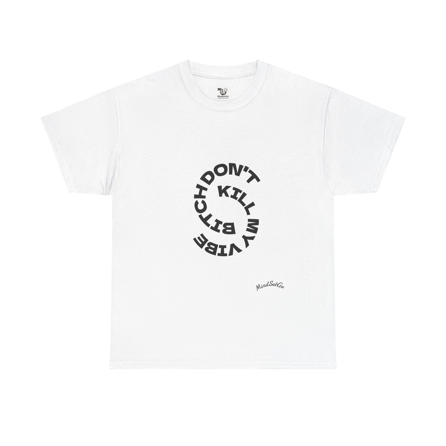 Unisex Heavy Cotton Tee-B*TCH DON'T KILL MY VIBE