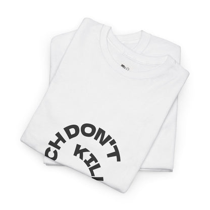 Unisex Heavy Cotton Tee-B*TCH DON'T KILL MY VIBE